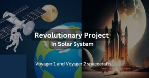 Revolutionary Project in Solar System:  Discoveries and Insights