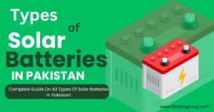Top Solar Batteries in Pakistan 2024: Power Your Future!
